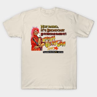 Smash Ventura - Not radio, It's broadcast entertainment T-Shirt